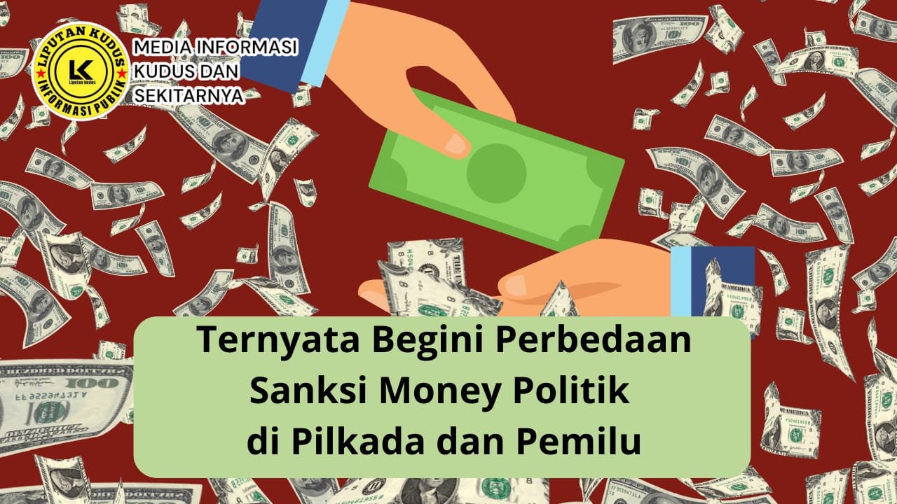 Ternyata Begini Perbedaan Sanksi Money Politik di Pilkada dan Pemilu